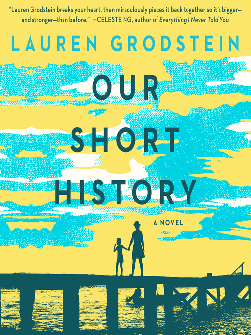 Title details for Our Short History by Lauren Grodstein - Available